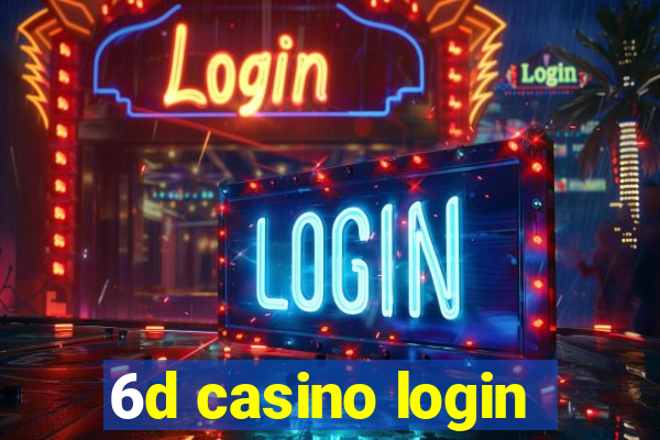 6d casino login